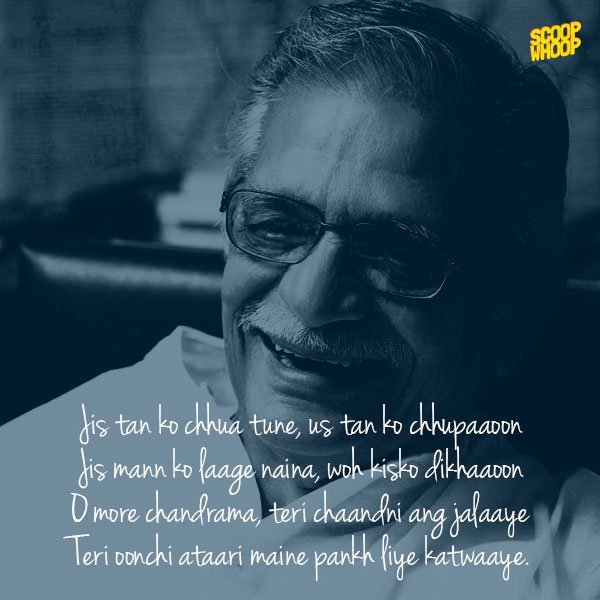 18 Soul-Stirring Lyrical Masterpieces By Gulzar - ScoopWhoop