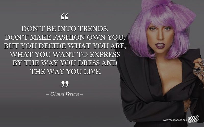 35 Inspiring Quotes By Famous Fashion Icons That Tell You Why Dressing ...