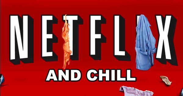 Now That Netflix Is In India You Should Know What Netflix And Chill Actually Means Scoopwhoop