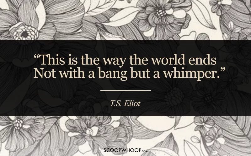 35 Quotable Quotes By T.S. Eliot That Make Perfect Sense Of Our Imperfect  Lives