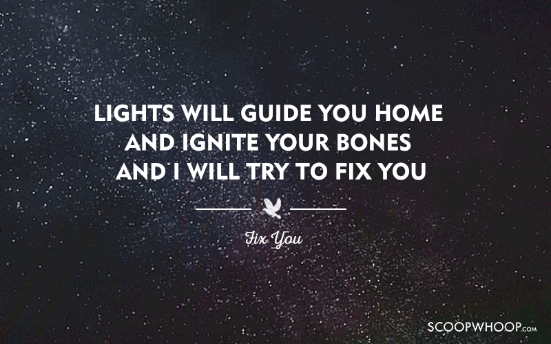 Don't Have Tickets To The Coldplay Concert? Here Are 30 Soul-Stirring  Lyrics To Fix You - ScoopWhoop
