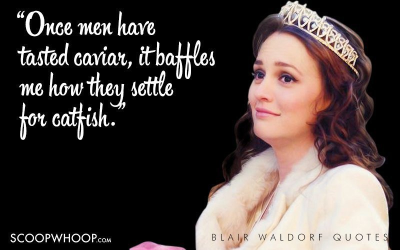 35 Witty, Sarcastic And Deep Quotes By Blair Waldorf That Every