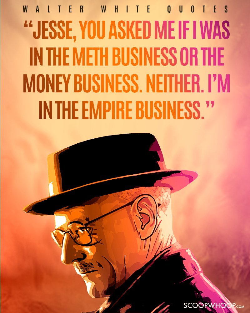 breaking bad walter white quotes