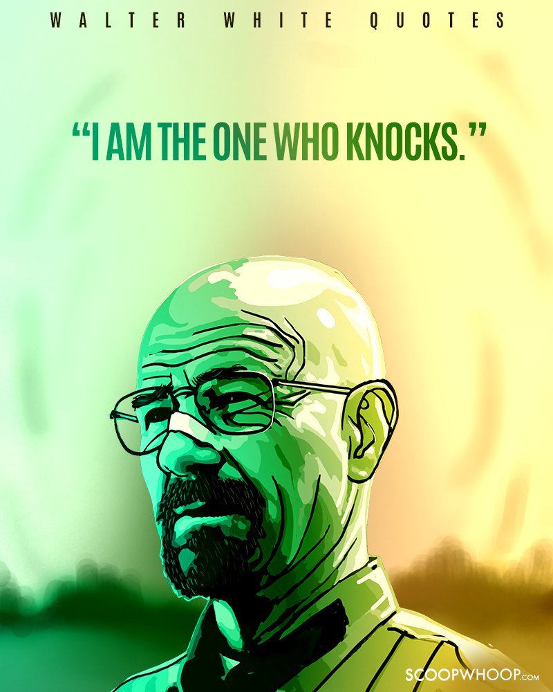 breaking bad walter white quotes