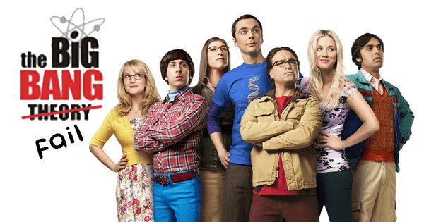 Here’s Why The Big Bang Theory Is A Pretentious Show That Creates Dumb ...