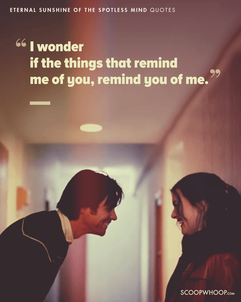 15 Eternal Sunshine Of The Spotless Mind Quotes Which Show Love Is An Imperfectly Perfect Feeling 