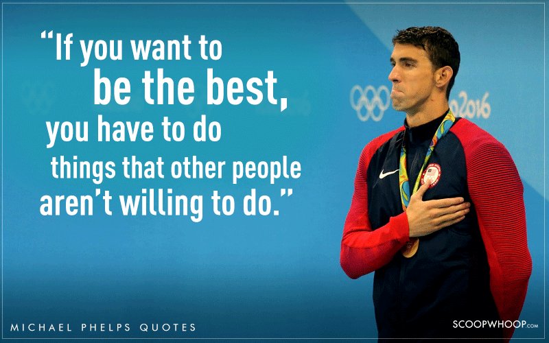 14 Quotes By Michael Phelps That Explain Why Hes The Greatest Olympian Of All Time Scoopwhoop 