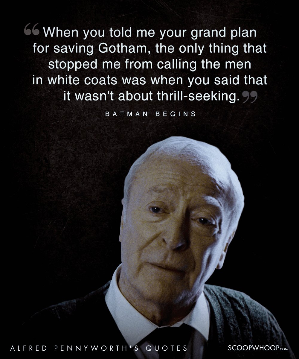 20 Wise Quotes By Alfred Pennyworth, The Loyal Mentor To The Batman