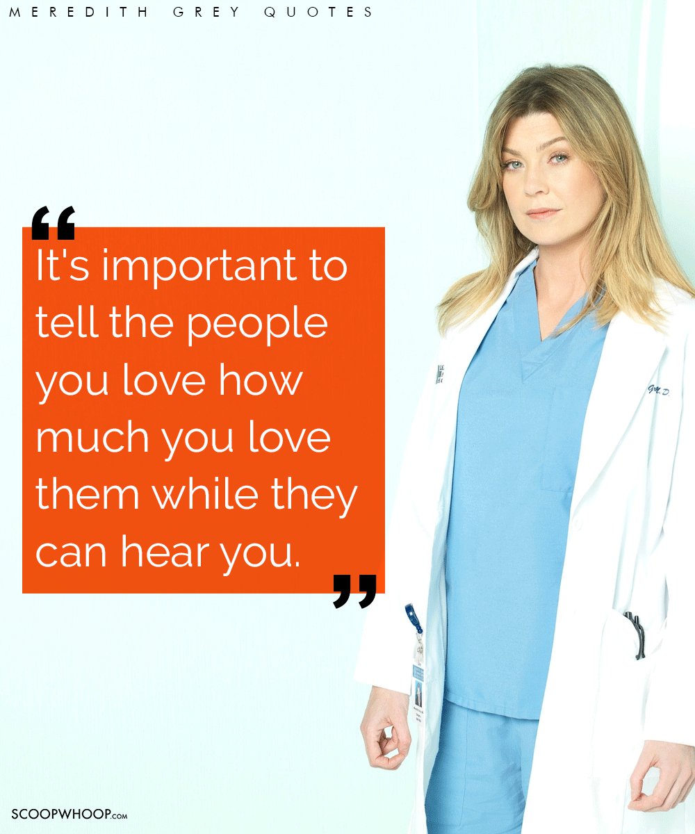 19 Meredith Grey Quotes That’ll Help You To Hold On When The Going Gets Tough ScoopWhoop