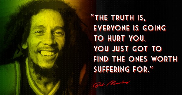 15 Bob Marley Quotes That Tell Us Why Life Is All About Living In The ...