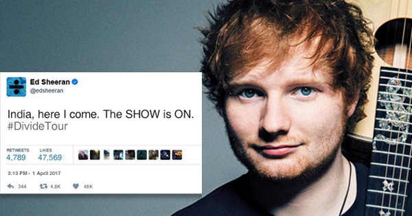 Ed Sheeran Tweets He’s Coming To India & We Can’t Even Begin To ...