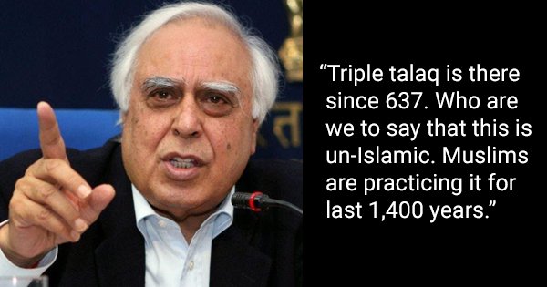 7 Things Kapil Sibal Has Said In Defense Of Triple Talaq As A Lawyer For Muslim Law Board