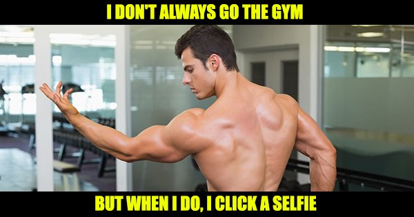 Can We Start A Petition To Stop The Annoyingly Pretentious #GymSelfies ...