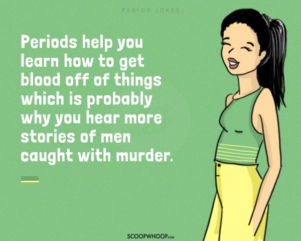 21 Hilarious Period Jokes | Period Puns About To Help You Go With The Flow