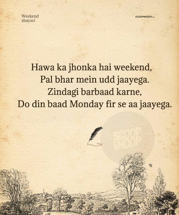 Do Dino Ka Yeh Weekend Bilkul Bewafa Hai, Isliye Yeh Shayari Hi Iss