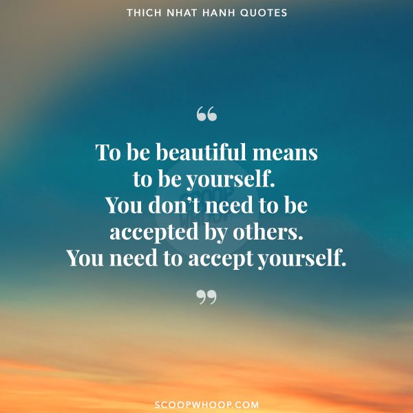 20 Inspiring Quotes By Thich Nhat Hanh That Will Make You Embrace Life ...