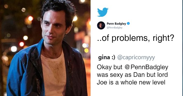 Penn Badgley Is Schooling People On Twitter For Crushing On His ...