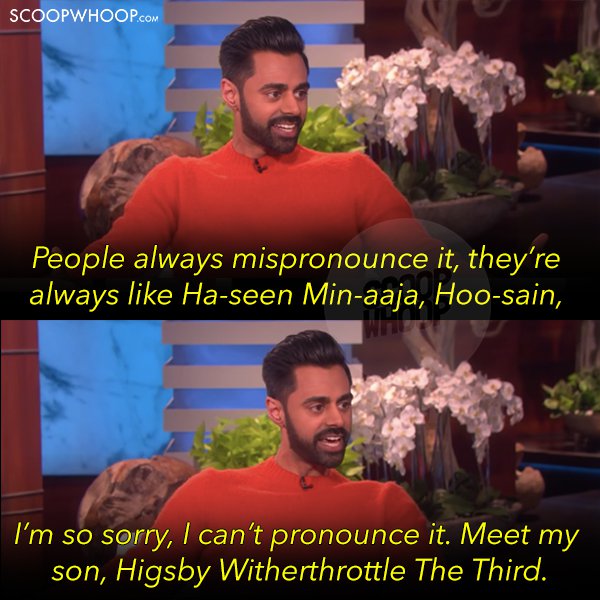 Hasan Minhaj Sets The Record Straight Finally Teaches Firangis To Say Desi Names Right Scoopwhoop