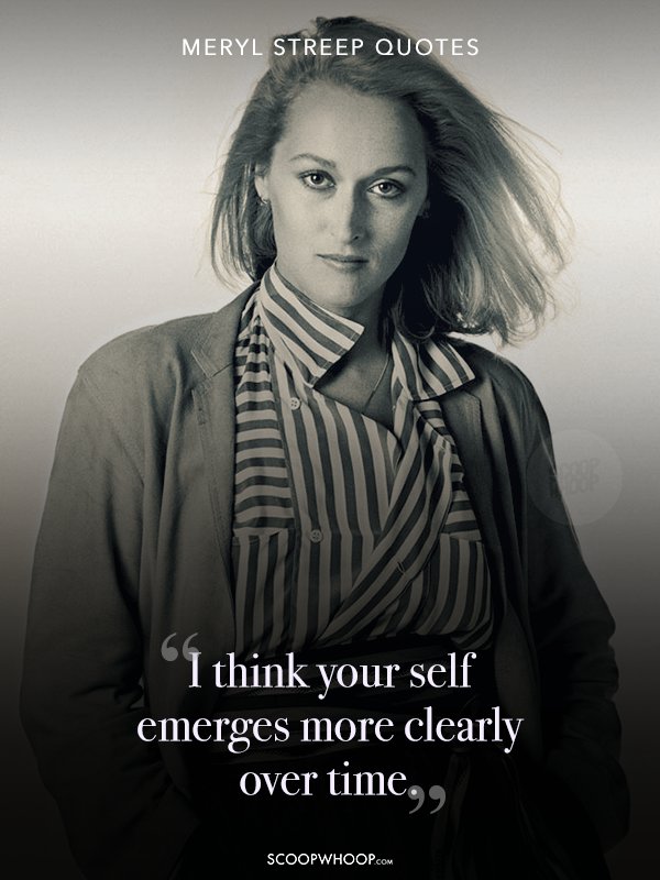 26 Quotes By Meryl Streep That Inspire Every Woman To Be The Pillar Of