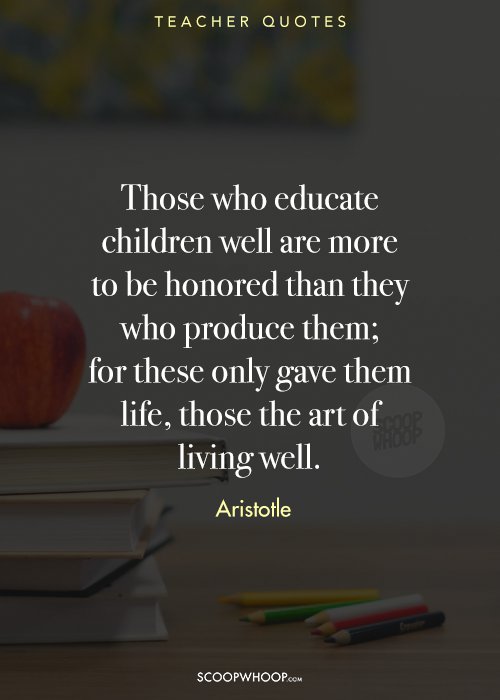 18 Quotes On Teachers Who Have Guided Us In Life With Their Wise Words ...