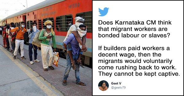 Karnataka govt cancels trains for migrants after meeting with builders, twitter calls it slavery - scoopwhoop