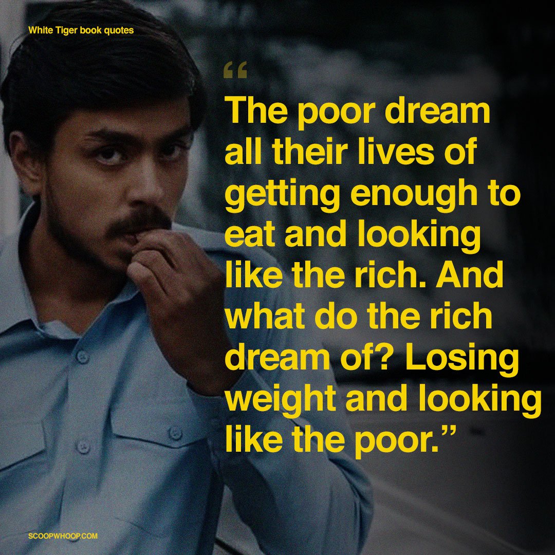 15 Quotes From Aravind Adiga s The White Tiger That Could Make The 15 Quotes From Aravind Adiga s The White Tiger That Could Make The