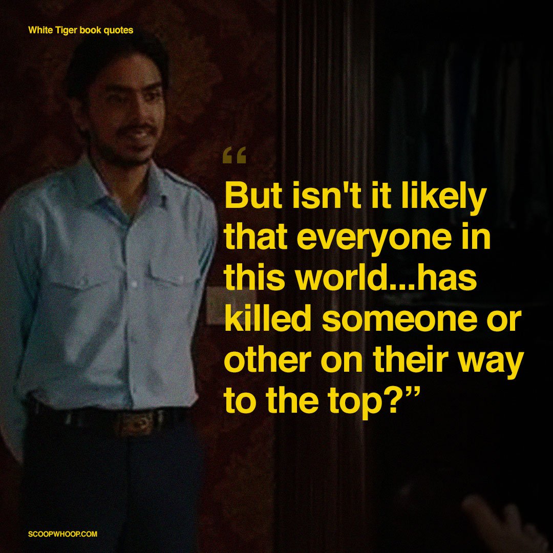 15 Quotes From Aravind Adiga s The White Tiger That Could Make The 15 Quotes From Aravind Adiga s The White Tiger That Could Make The
