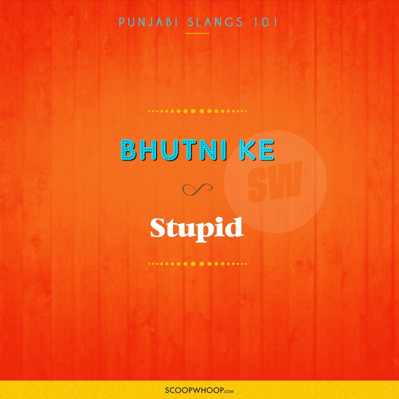 List Of Punjabi Slangs That Only Punjabis Understand And Others  Don't