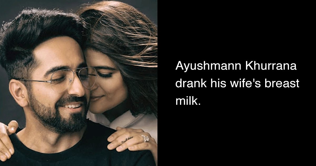 Ayushmann Khurana Drinking His Wifes Breast Milk 11 Of the Weirdest Things Actors Have Done