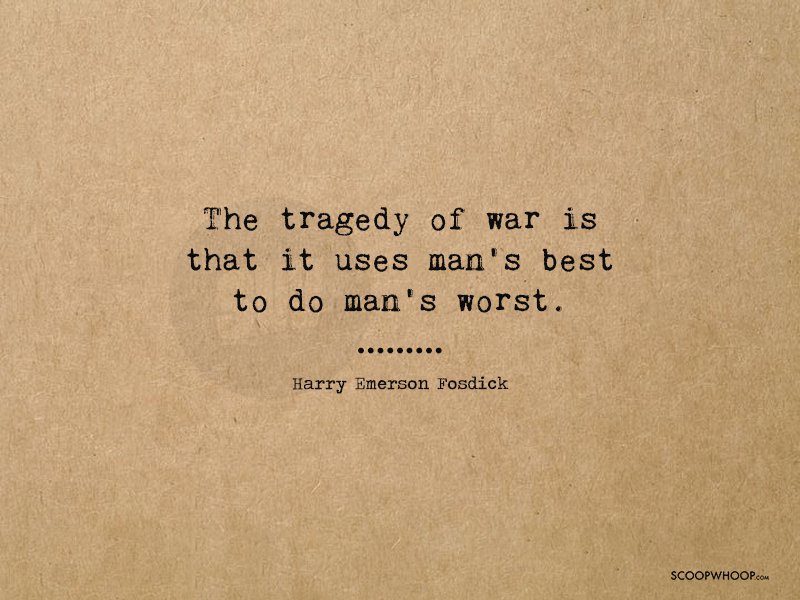 12-anti-war-quotes-from-the-past-that-we-still-need-to-hear-coz-war-is