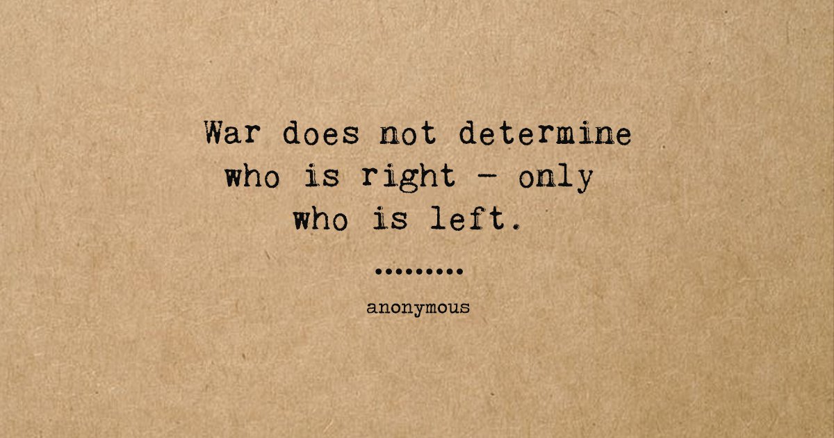 12-anti-war-quotes-from-the-past-that-we-still-need-to-hear-coz-war-is