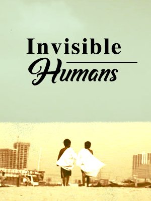 Invisible Humans