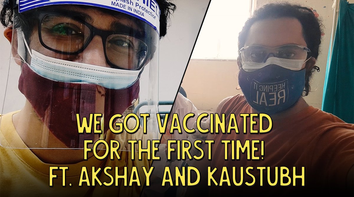 We Got Vaccinated! Ft. Akshay And Kaustubh ScoopWhoop