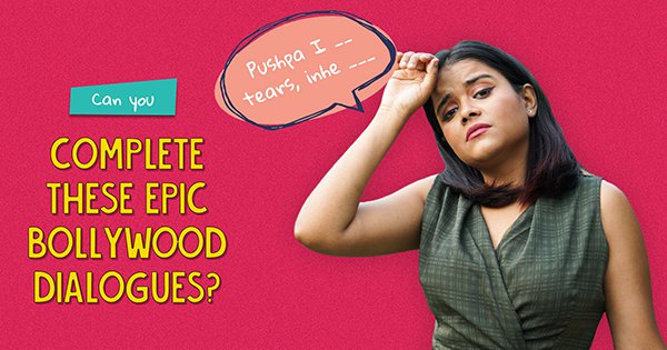 can-you-complete-these-epic-bollywood-dialogues-scoopwhoop