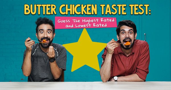 Butter Chicken Taste Test: Guess The Highest Rated And Lowest Rated