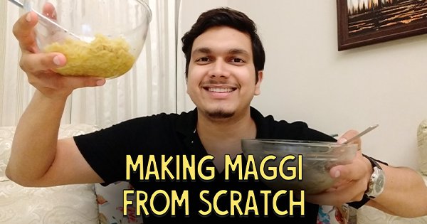 Making Maggi From Scratch