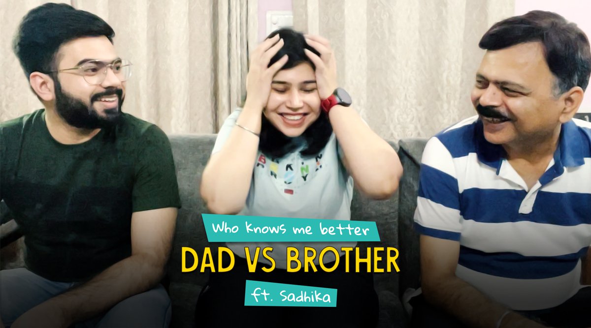 Who Knows Me Better Dad Vs Brother Ft. Sadhika