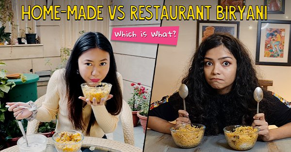 Home-Made Vs Restaurant Biryani: Which Is What?