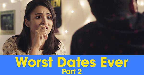 Worst Dates Ever - Part 2