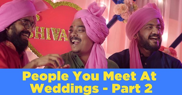People You Meet At Weddings – Part 2