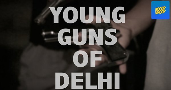 ScoopWhoop Investigates | Illegal Gun-buyers In Delhi