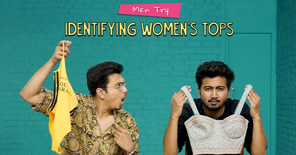 Men Try Identifying Women’s Tops
