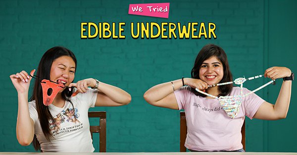 We Tried Edible Underwear - ScoopWhoop