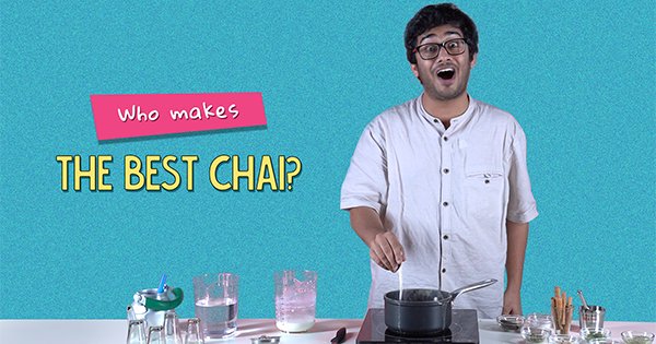 Who Makes The Best Chai? | Ft. Sonali, Akshay, & Kanishk