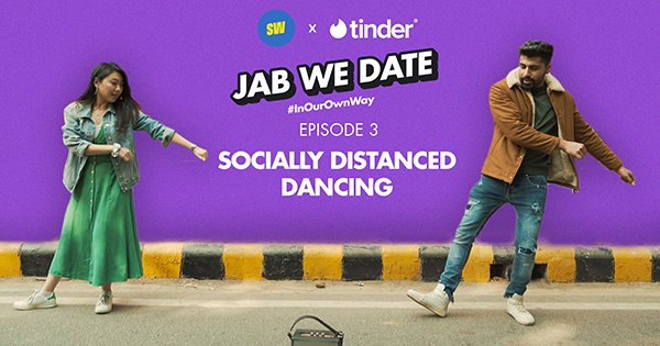 Jab We Date #InOurOwnWay I Socially Distanced Dancing I Ep 3