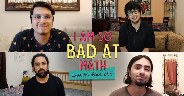 I Am So Bad At Math: Insults Face Off