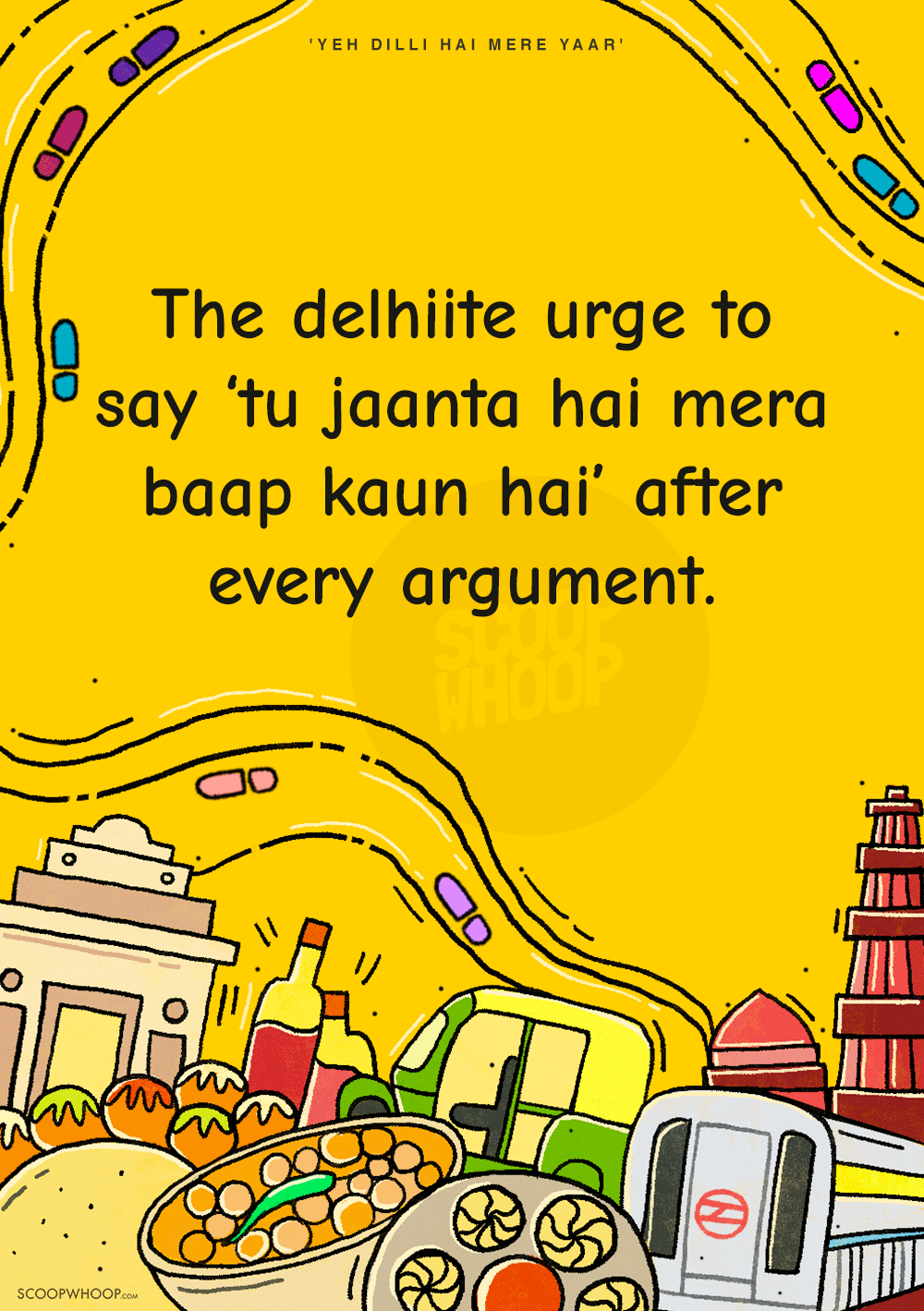 18 Accurate Urges That Only A True Dilliwaala Would Relate To