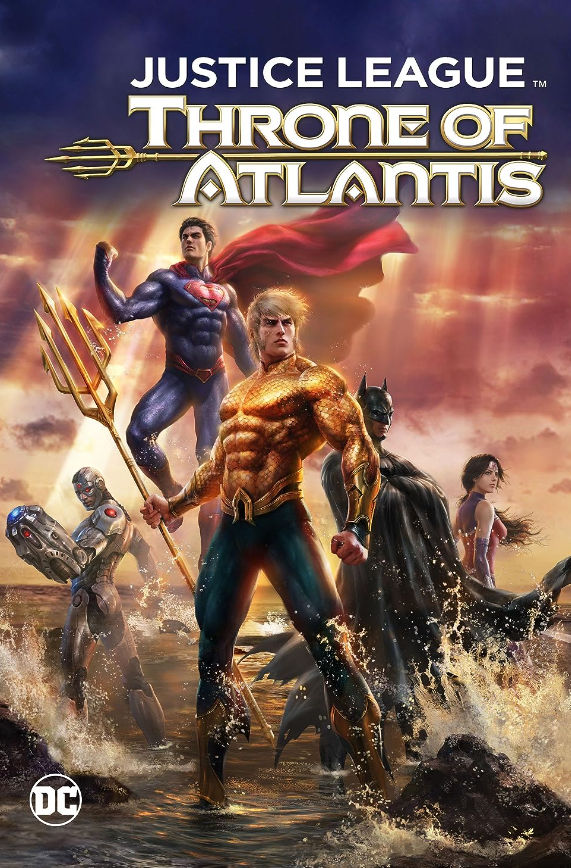 Justice League: Throne Of Atlantis- DC Animated Universe Movies