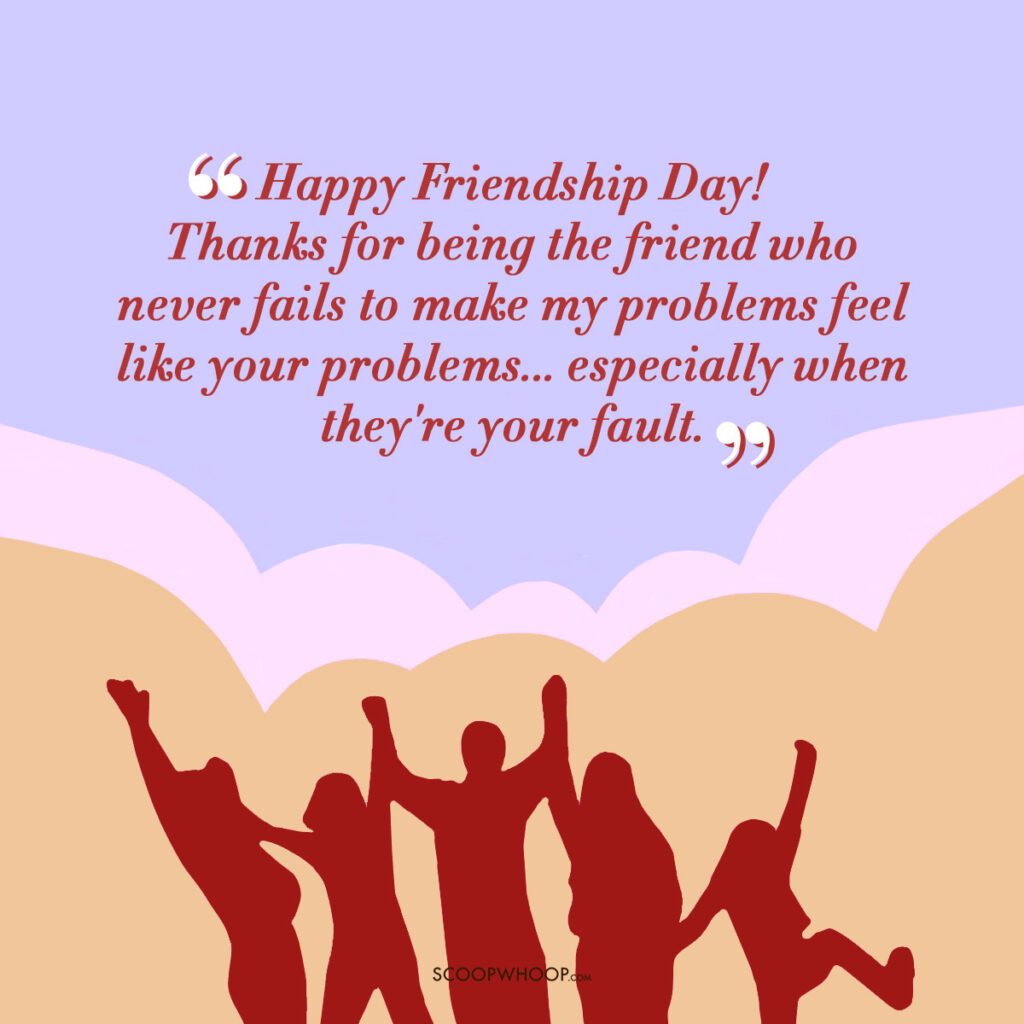 Friendship Day Sarcastic Quotes