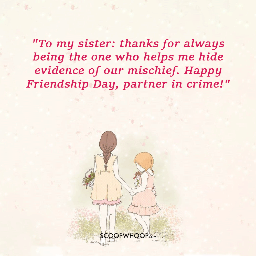 Funny Friendship Day Quotes For Sister